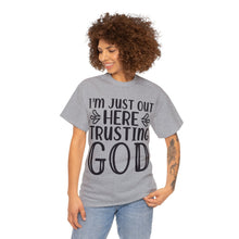 Trusting god Unisex Heavy Cotton Tee