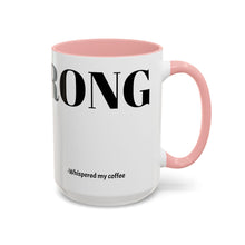Be Strong Accent Coffee Mug (11, 15oz)