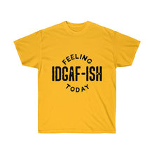 IDGAF-ISH Unisex Ultra Cotton Tee