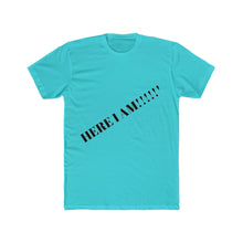 Here I am T-shirt
