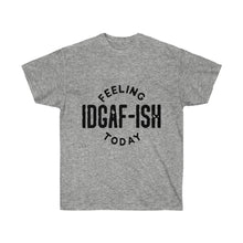 IDGAF-ISH Unisex Ultra Cotton Tee
