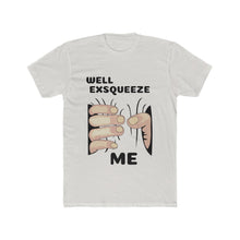 Exsqueeze Me!!