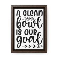A clean Bowl is Our Goal