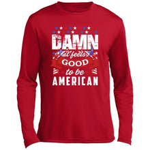 Damn it feels good Long Sleeve Performance Tee