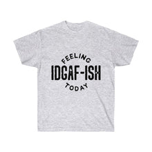 IDGAF-ISH Unisex Ultra Cotton Tee