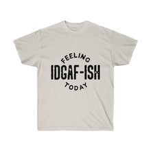 IDGAF-ISH Unisex Ultra Cotton Tee