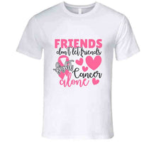Friends Dont Let Friends T Shirt